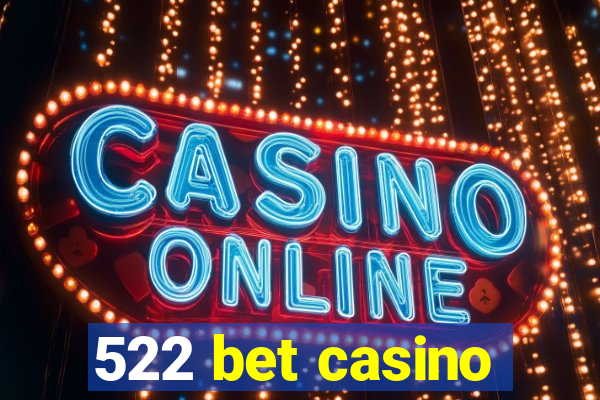 522 bet casino